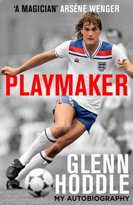 Playmaker - My Life and the Love of Football (Hoddle Glenn)(Paperback / softback)