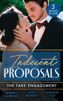 Indecent Proposals: The Fake Engagement - One Week with the Best Man (Brides and Belles) / from Friend to Fake Fiance / Colton's Deadly Engagement (Laurence Andrea)(Paperback / softback)