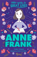 Little Guides to Great Lives: Anne Frank (Thomas Isabel)(Paperback / softback)