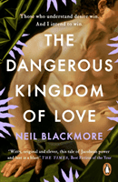 Dangerous Kingdom of Love (Blackmore Neil)(Paperback / softback)