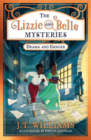 Lizzie and Belle Mysteries: Drama and Danger (Williams J.T.)(Paperback / softback)