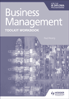 Business Management Toolkit Workbook for the IB Diploma (Hoang Paul)(Paperback / softback)