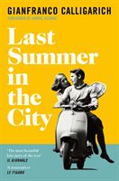 Last Summer in the City (Calligarich Gianfranco)(Paperback / softback)