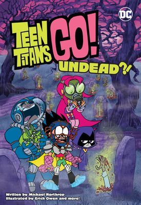 Teen Titans Go!: Undead?! (Northrop Michael)(Paperback / softback)