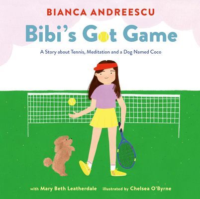 Bibi's Got Game - A Story about Tennis, Meditation and a Dog Named Coco(Pevná vazba)