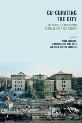 Co-Curating the City - Universities and Urban Heritage Past and Future(Pevná vazba)