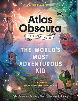 Atlas Obscura Explorer's Guide for the World's Most Adventurous Kid (Thuras Dylan)(Paperback / softback)