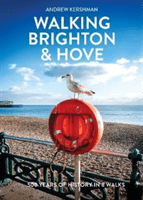 Walking Brighton & Hove (Kershman Andrew)(Paperback / softback)