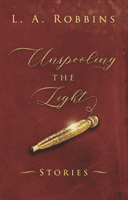 Unspooling the Light(Paperback / softback)