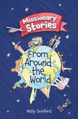 Missionary Stories From Around the World (Swinford Betty)(Paperback / softback)