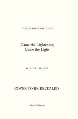 Came the Lightening, Came the Light - Twenty Poems for George (Harrison Olivia)(Pevná vazba)
