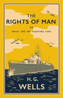 Rights of Man - or, What Are We Fighting For? (Wells H.G.)(Paperback / softback)