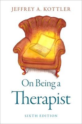 On Being a Therapist (Kottler Jeffrey A. Ph.D. (PhD PhD California State University))(Paperback / softback)