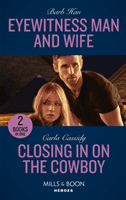 Eyewitness Man And Wife / Closing In On The Cowboy - Eyewitness Man and Wife (A Ree and Quint Novel) / Closing in on the Cowboy (Kings of Coyote Creek) (Han Barb)(Paperback / softback)
