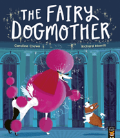 Fairy Dogmother (Crowe Caroline)(Paperback / softback)