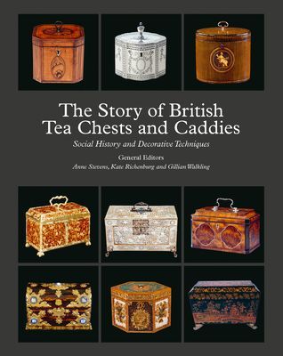 Story of British Tea Chests and Caddies - Social History and Decorative Techniques(Pevná vazba)