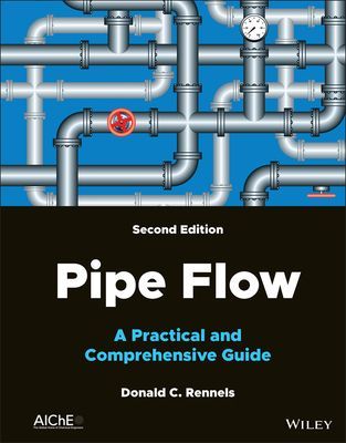 Pipe Flow: A Practical and Comprehensive Guide, 2nd Edition (Rennels D)(Pevná vazba)
