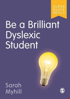 Be a Brilliant Dyslexic Student (Myhill Sarah J)(Paperback / softback)