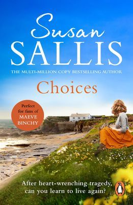 Choices - A heart-warming and uplifting page turner set in the West Country you'll never forget... (Sallis Susan)(Paperback / softback)