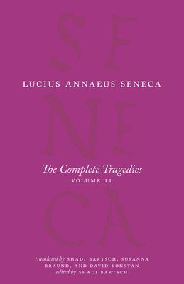 Complete Tragedies, Volume 2 - Oedipus, Hercules Mad, Hercules on Oeta, Thyestes, Agamemnon (Seneca Lucius Annaeus)(Paperback / softback)