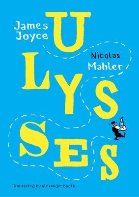 Ulysses - Mahler after Joyce (Mahler Nicolas)(Paperback / softback)