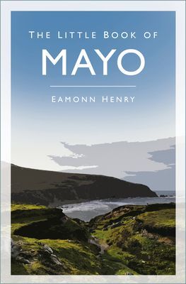 Little Book of Mayo (Henry Eamonn)(Paperback / softback)