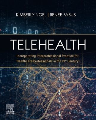 Telehealth - Incorporating Interprofessional Practice for Healthcare Professionals in the 21st Century(Paperback / softback)