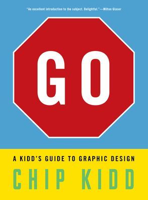 Go: A Kidd's Guide to Graphic Design (Kidd Chip)(Paperback / softback)