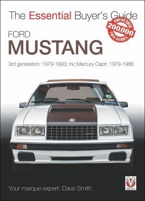 Ford Mustang - 3rd generation: 1979-1993; inc Mercury Capri: 1979-1986 (Smith Dave)(Paperback / softback)