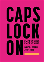 CAPS LOCK ON: Lyrics + Debris 2007-2022(Pevná vazba)
