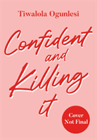 Confident and Killing It (Ogunlesi Tiwalola)(Paperback)