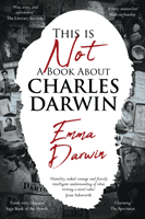 This is Not a Book About Charles Darwin - A writer's journey through my family (Darwin Emma)(Paperback / softback)