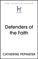 Defenders of the Faith - The British Monarchy, Religion and the Next Coronation (Pepinster Catherine)(Pevná vazba)