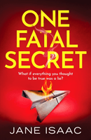 One Fatal Secret - A compelling psychological thriller you won't be able to put down (Isaac Jane)(Paperback / softback)