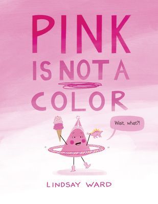 Pink Is Not a Color (Ward Lindsay)(Pevná vazba)
