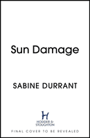 Sun Damage - The most exciting and obsessively readable book you'll discover this summer (Durrant Sabine)(Pevná vazba)