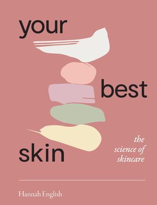 Your Best Skin - The Science of Skincare (English Hannah)(Paperback / softback)