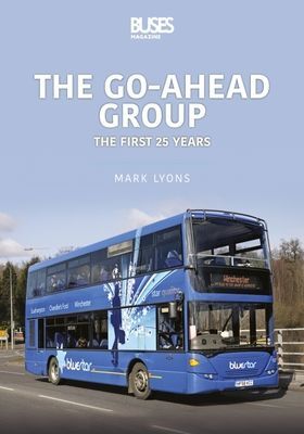 Go-Ahead Group: The First 25 Years (Mark Lyons)(Paperback / softback)