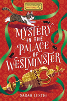 Mystery in the Palace of Westminster (Lustig Sarah)(Paperback / softback)