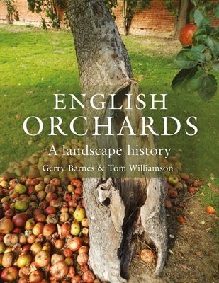 English Orchards - A Landscape History (Barnes Gerry)(Paperback / softback)