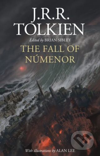 The Fall of Numenor - J.R.R. Tolkien, Alan Lee (ilustrátor)