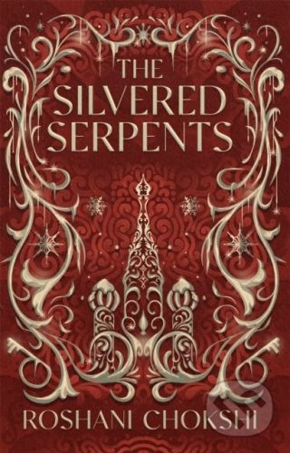 The Silvered Serpents - Roshani Chokshi