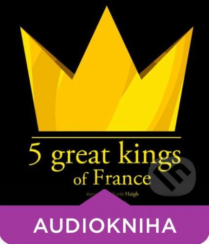 5 Great Kings of France (EN) - J. M. Gardner