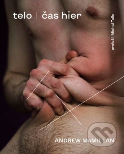 Telo/čas hier - Andrew McMillan