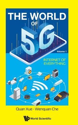 World Of 5g, The - Volume 1: Internet Of Everything (Che Wenquan (South China Univ Of Technology China))(Pevná vazba)