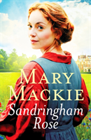 Sandringham Rose - An enthralling Victorian saga on the royal estate (Mackie Mary)(Paperback / softback)