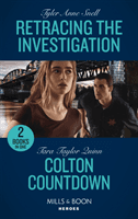Retracing The Investigation / Colton Countdown - Retracing the Investigation (the Saving Kelby Creek Series) / Colton Countdown (the Coltons of Colorado) (Snell Tyler Anne)(Paperback / softback)