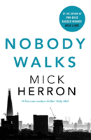 Nobody Walks (Herron Mick)(Paperback / softback)