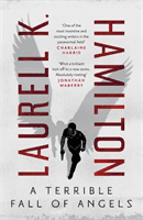 Terrible Fall of Angels (Hamilton Laurell K.)(Paperback / softback)
