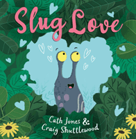 Slug Love (Jones Cath)(Paperback / softback)